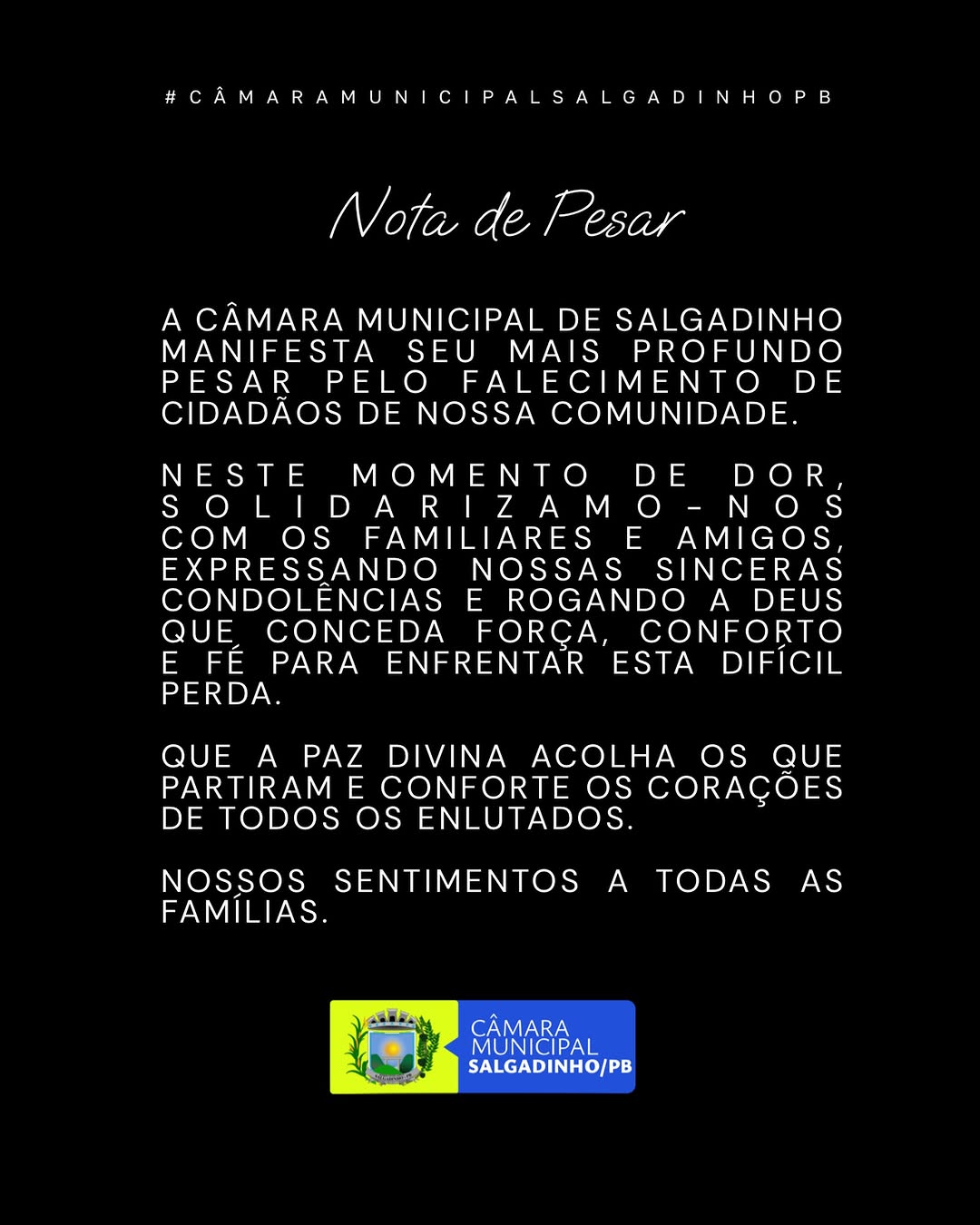 A Câmara Municipal de Salgadinho manifesta seu mais profundo pesar pelo falecimento de ...