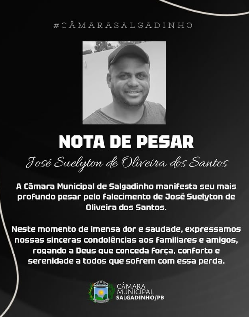 Câmara Municipal de Salgadinho expressa solidariedade e condolências à família do Sr. José Suelyton de Oliveira dos Santos em momento de profunda tristeza
