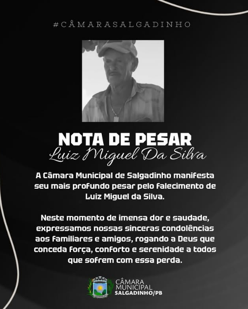 Câmara Municipal de Salgadinho manifesta solidariedade à família de Sr. Luiz Miguel da Silva em momento de luto