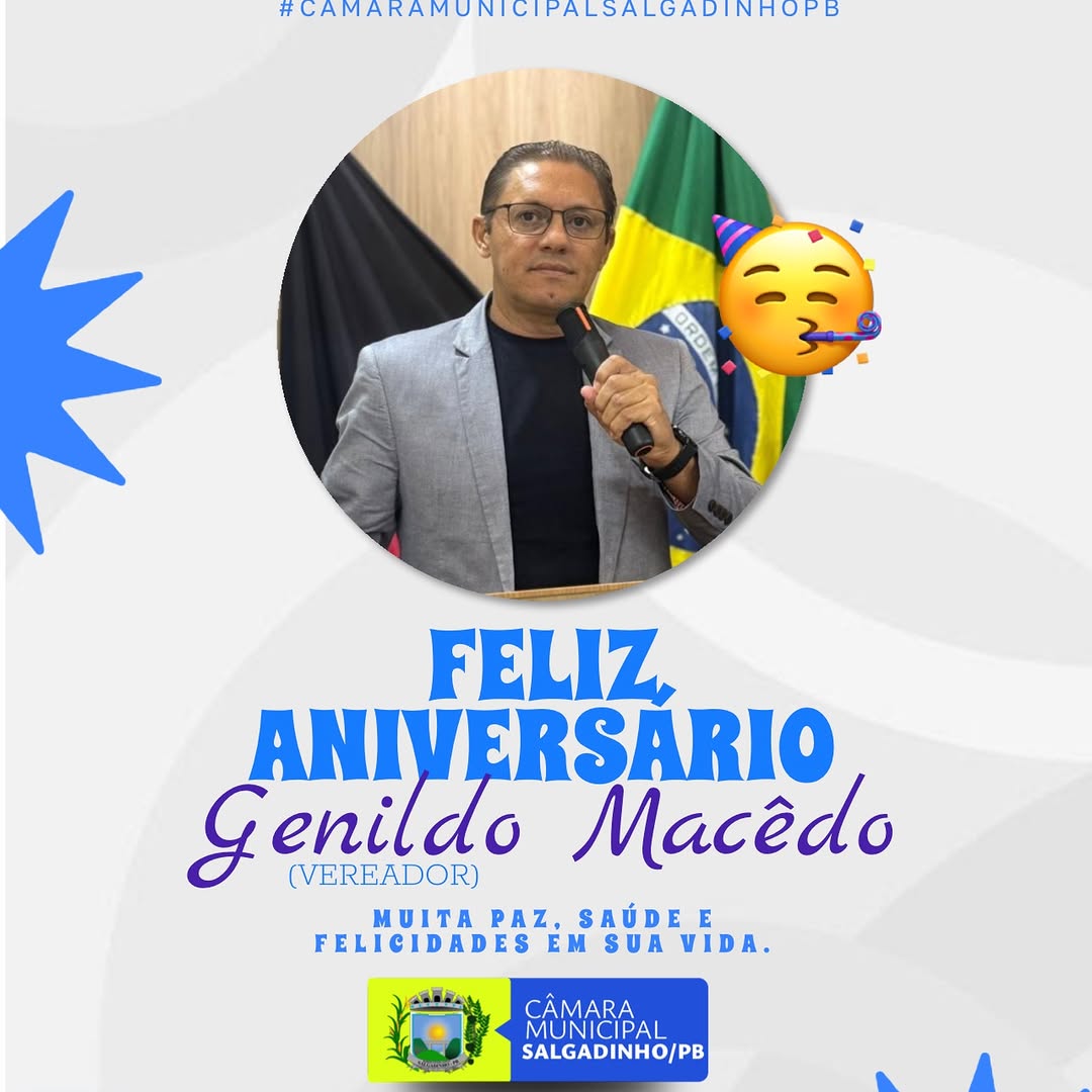 Câmara Municipal celebra aniversário do Vereador Genildo Macedo