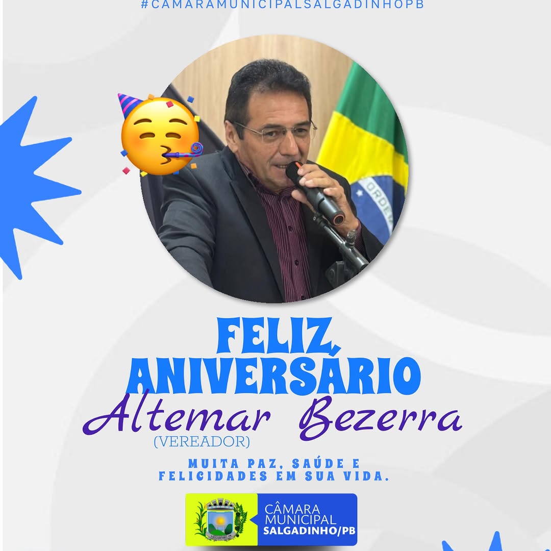 Câmara Municipal Felicita Vereador Altemar Bezerra em Data de Aniversário